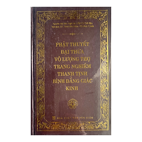 Phật Thuyết Đại Thừa Vô Lượng Thọ Trang Nghiêm Thanh Tịnh Bình Đẳng Giác Kinh (Bìa cứng)