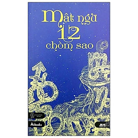 Mật Ngữ 12 Chòm Sao - Tái Bản 2020