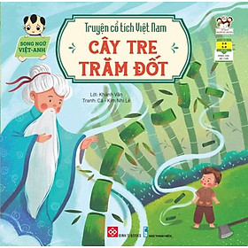 Truyện Cổ Tích Việt Nam - Cây Tre Trăm Đốt (Song ngữ Việt-Anh)