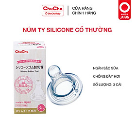 Núm ty silicone Chuchu Baby 3pc