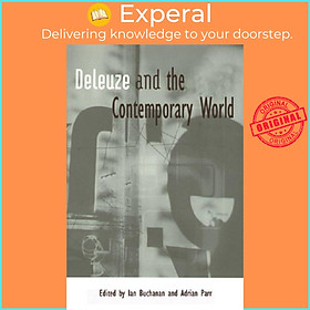 Sách - Deleuze and the Contemporary World by Ian Buchanan (UK edition, paperback)