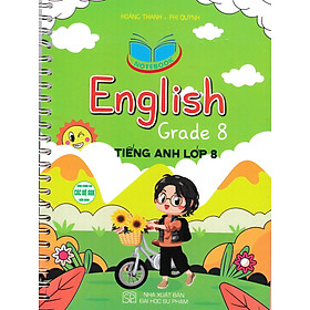 Notebook English Grade 8 - Tiếng Anh Lớp 8 (Dùng Chung Cho Các Bộ SGK Hiện Hành) - HA