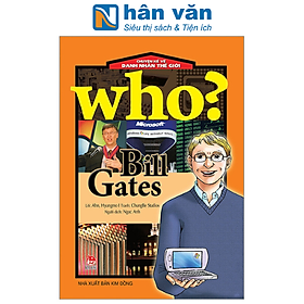 WHO? Chuyện Kể Về Danh Nhân Thế Giới: Bill Gates (Tái Bản 2023)