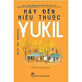 Sách - Hãy Đến Hiệu Thuốc YUKIL