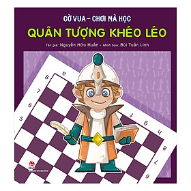 Cờ Vua Chơi Mà Học - Quân Tượng Khéo Léo
