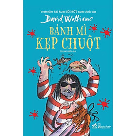 Một tác phẩm thiếu nhi ăn khách của David William Bánh mỳ kẹp chuột TB