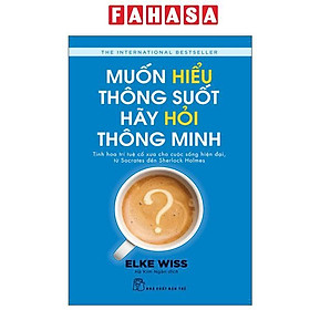 Sách - Muốn Hiểu Thông Suốt Hãy Hỏi Thông Minh