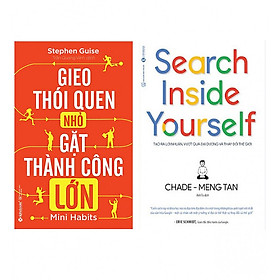 Combo  Gieo Thói Quen Nhỏ, Gặt Thành Công Lớn (Tái Bản 2018) +  Search Inside Yourself - Tạo Ra Lợi Nhuận Vượt Qua Đại Dương Và Thay Đổi Thế Giới