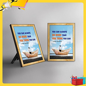 Tranh tạo động lực để bàn " You always do more than you think you can" WB195