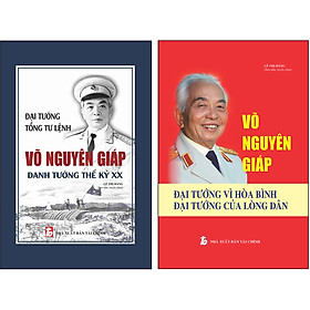 Nơi bán Combo 2 Cuốn: Đại Tướng, Tổng Tư Lệnh Võ Nguyên Giáp - Danh Tướng Thế Kỷ XX + Võ Nguyên Giáp - Đại Tướng Vì Hòa Bình, Đại Tướng Của Lòng Dân (Bìa Cứng) - Giá Từ -1đ