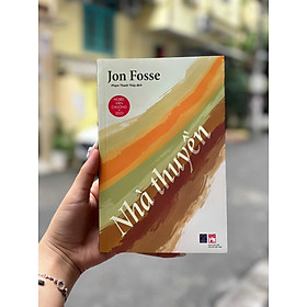 (Nobel Văn chương 2023) NHÀ THUYỀN – Jon Fosse – Phạm Thanh Thủy dịch – Rainbow Books