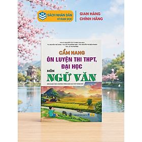 Sách - Cẩm Nang Ôn Luyện Thi THPT, Đại Học Môn Ngữ Văn - Biên soạn theo chương trình GDPT 2018 - ndbooks