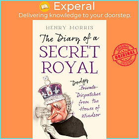 Sách - The Diary of a Secret Royal by Henry Morris (UK edition, hardcover)