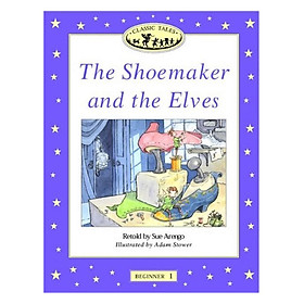 Classic Tales Beginner 1: The Shoemaker and the Elves