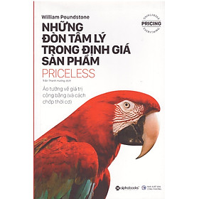 Những đòn tâm lý trong định giá sản phẩm - Ảo tưởng về giá trị công bằng (và cách chớp thời cơ) - T.Hờ