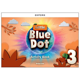 Sách ngoại văn: Little Blue Dot 3 - Activity Book