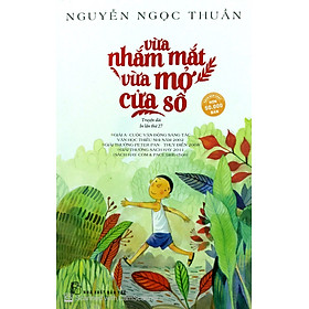 Vừa Nhắm Mắt Vừa Mở Cửa Sổ