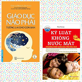 Combo Sách Nuôi Dạy Con Cái Hiệu Quả Thời Nay : Giáo Dục Não Phải - Tương Lai Cho Con Bạn + Kỷ Luật Không Nước Mắt / Sách Làm Cha Mẹ ( Tặng Móc Khóa Siêu Xinh)