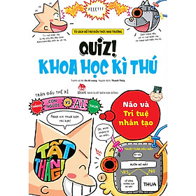Sách Comic - Quiz! Khoa Học Kì Thú - Não Và Trí Tuệ Nhân Tạo