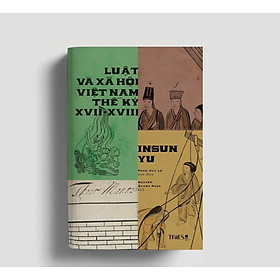 Hình ảnh Luật Và Xã Hội Việt Nam Thế Kỷ XVII - XVIII - Insun Yu - Nguyễn Quang Ngọc dịch - (bìa mềm)