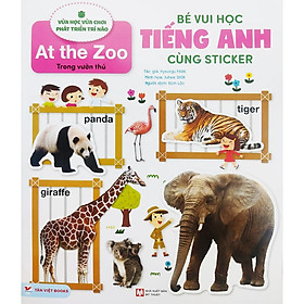 Bé vui học tiếng Anh cùng sticker - Trong vườn thú At the zoo - Bản Quyền
