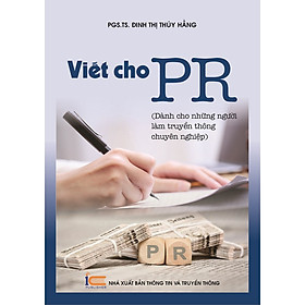 Download sách Sách - Viết cho PR dành cho những người làm truyền thông chuyên nghiệp