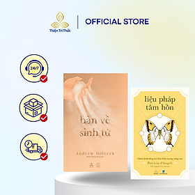 Combo sách Bàn Về Sinh Tử và Liệu Pháp Tâm Hồn