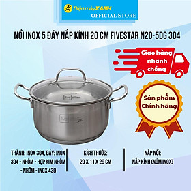 Mua Nồi inox 5 đáy nắp kính 20 cm Fivestar N20-5DG 304 - Hàng Chính Hãng