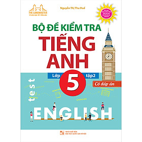 The Langmaster - Bộ Đề Kiểm Tra Tiếng Anh Lớp 5 Tập 2 - Có Đáp Án (Tải File CD Đính Kèm)