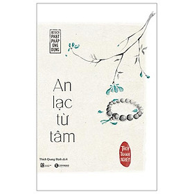 An Lạc Từ Tâm (Tái Bản 2023)