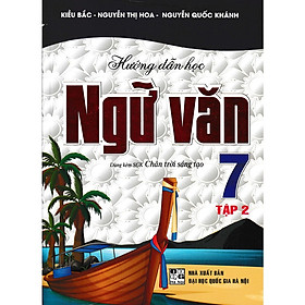 SÁCH tham khảo - Hướng Dẫn Học Ngữ Văn Lớp 7 - Tập 2 (Dùng Kèm SGK Chân Trời Sáng Tạo)-HA-MK