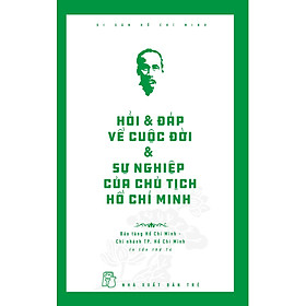 Sách Di sản Hồ Chí Minh. Hỏi & đáp về cuộc đời & sự nghiệp của Chủ tịch HCM