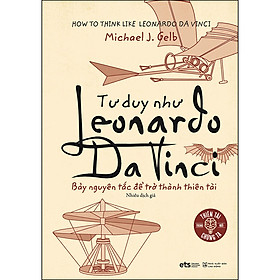 Sách Tư Duy Như Leonardo Da Vinci