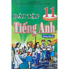 Nơi bán Bài Tập Tiếng Anh 11 (Không Đáp Án) - Tái Bản - Giá Từ -1đ