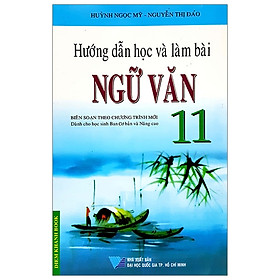 Hướng Dẫn Học Và Làm Bài Ngữ Văn 11