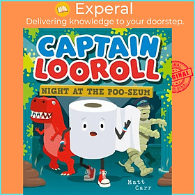 Sách - Captain Looroll: Night at the Poo-seum by Matt Carr (UK edition, paperback)