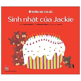 [Download Sách] Trường Học Của Gấu - Sinh Nhật Của Jackie