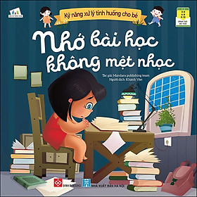 Sách Kỹ Năng Xử Lý Tình Huống Cho Bé - Nhớ Bài Học Không Mệt Nhọc