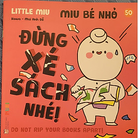 Sách Ehon Miu Bé Nhỏ Phần 4 Song Ngữ - Miu Bé Nhỏ Đừng Xé Sách Nhé
