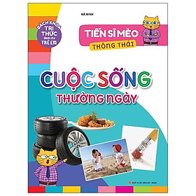 Tiến Sĩ Mèo Thông Thái - Cuộc Sống Thường Ngày