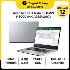 Mua Laptop Acer Aspire 3 A314 35 P3G9 N6000/4GB/256GB/14 /Win11/(NX.A7SSV.007)/Bạc - Hàng chính hãng