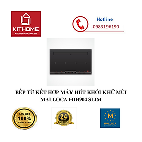 Mua BẾP TỪ KẾT HỢP MÁY HÚT KHÓI KHỬ MÙI MALLOCA HIH904 SLIM - HÀNG CHÍNH HÃNG