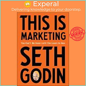 Sách - This Is Marketing : You Can't Be Seen Until You Learn to See by Seth Godin (US edition, paperback)