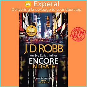 Sách - Encore in Death - An Eve Dallas Thriller by J. D. Robb (UK edition, Paperback)