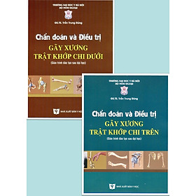 Hình ảnh Sách - Chẩn đoán và điều trị Gãy xương Trật khớp Chi trên - Chi dưới (Trọn bộ, xuất bản 2022)