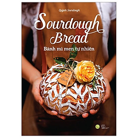 Download sách Sourdoughbread - Bánh Mì Men Tự Nhiên (Tái Bản 2020)