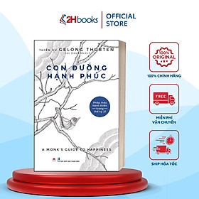 Sách- Con Đường Hạnh Phúc- Thể Loại Văn Học, Kỹ Năng Sống- (Tái Bản 2021)- 2HBooks