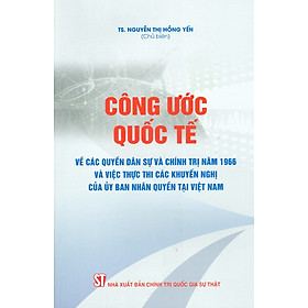 Công ước quốc tế về các quyền dân sự và chính trị năm 1966 và việc thực thi các khuyến nghị của ủy ban nhân quyền tại Việt Nam