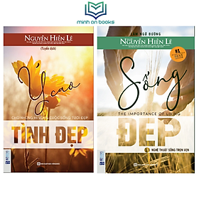 Download sách Combo Sống Đẹp: Ý Cao Tình Đẹp + Sống Đẹp: Nghệ Thuật Sống Trọn Vẹn – Nguyễn Hiến Lê - MinhAnBooks