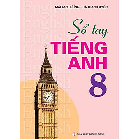 Sổ tay tiếng Anh Lớp 8